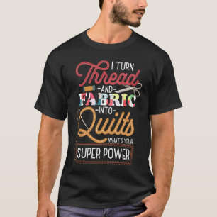 Quilting Saying Seamstress Quote Quilter Sewing Th T-Shirt