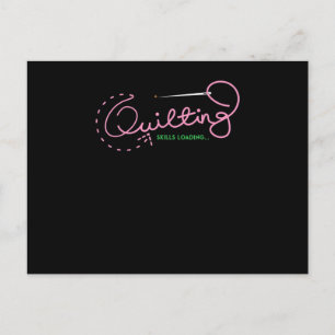 Quilting Skills Loading   Funny Quilting Lovers Postcard