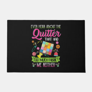 Quilting Womens Quote Ever Hear About Quilter Doormat