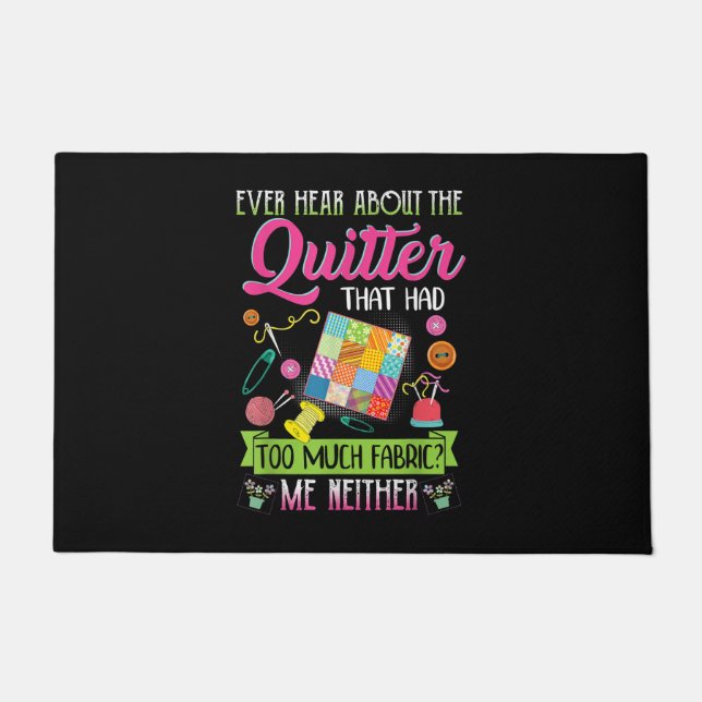 Quilting Womens Quote Ever Hear About Quilter Doormat (Front)