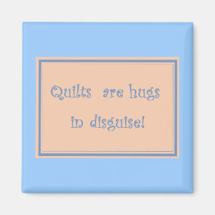 Quilts Are Hugs-Magnet Magnet