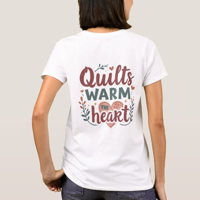 "Quilts Warm The Heart" Cosy Quilting Cottagecore T-Shirt (Back)