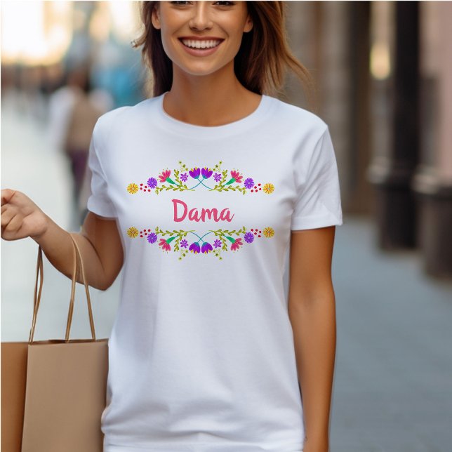 Quinceanera Dama Mexican Fiesta Floral Birthday T-Shirt (Quinceanera T-shirt from my Mexican Fiesta Flowers Quinceanera Collection)