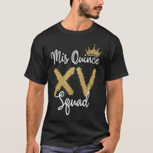 Quinceanera Mis Quince Anos 15th Quinceañera Squad T-Shirt