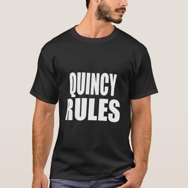 Quincy Rules Son Daughter Boy Girl Baby Name T-Shirt (Front)