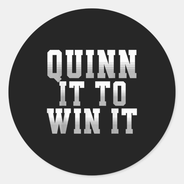 Quinn It To Win It Motivational Srts Motto 4 Coach Classic Round Sticker (Front)