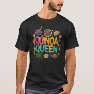 Quinoa Queen T-Shirt