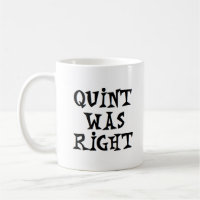 quint was right
