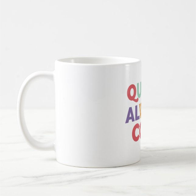 Quirky always cool  coffee mug (Left)