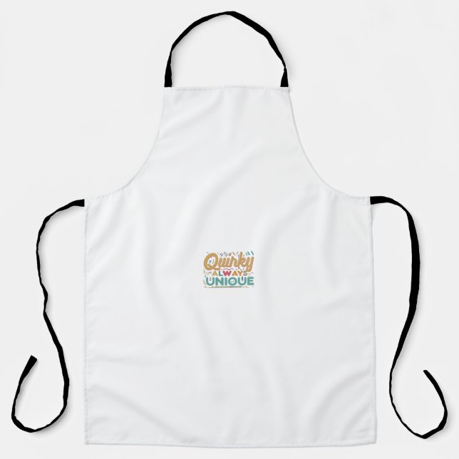 Quirky Always Unique  Apron (Front)