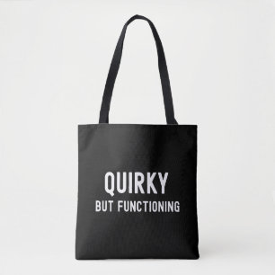 Quirky but Functioning  Tote Bag