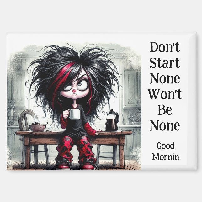 Quirky Coffee Lady Don't Start  Magnet (Front)