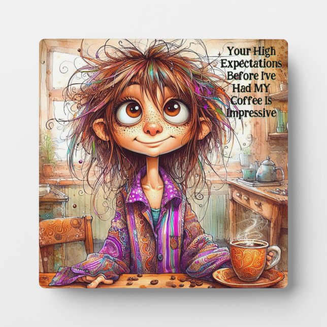 Quirky Coffee Lady Expectation Plaque with Easel (Front)