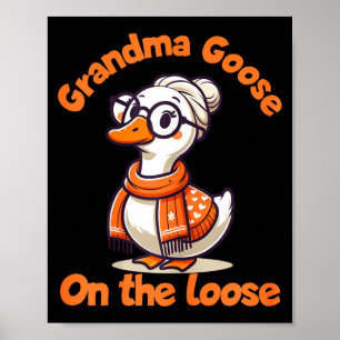 Quirky Goose Creations Funny Grandma Goose On The  Poster