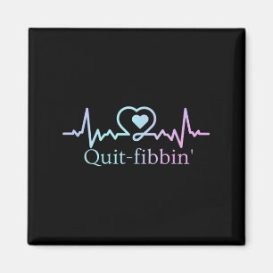 Quit Fibbing Atrial Fibrillation Nurse Funny Medic Magnet