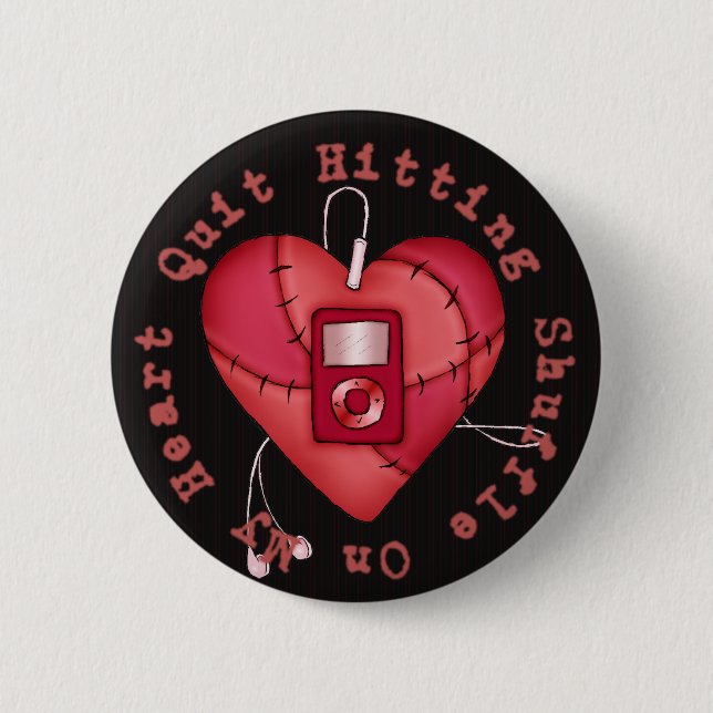 Quit Hitting Shuffle On My Heart Button (Front)