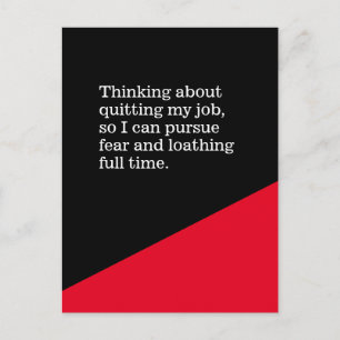 Quit Job / Pursue Fear & Loathing Full Time Postca Postcard