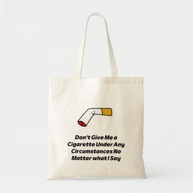  quit smoking broken Cigarette funny Tote Bag (Front)