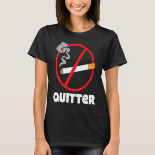 quit smoking text stopped smoking quitter T-Shirt