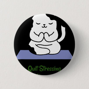 Quit Stressing Meowt Cat Lover Yoga Meditation Gym 6 Cm Round Badge