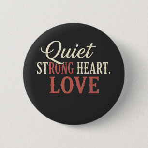 QUIT Strong Heart Love  6 Cm Round Badge