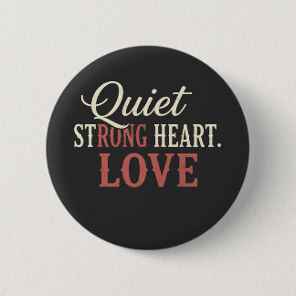 QUIT Strong Heart Love  6 Cm Round Badge