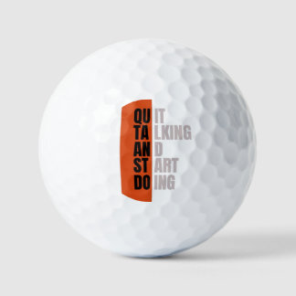 "Quit Talking And Start Doing" Motivational Quote Golf Balls