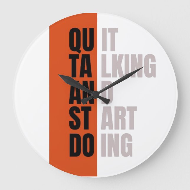 "Quit Talking And Start Doing" Motivational Quote Large Clock (Front)