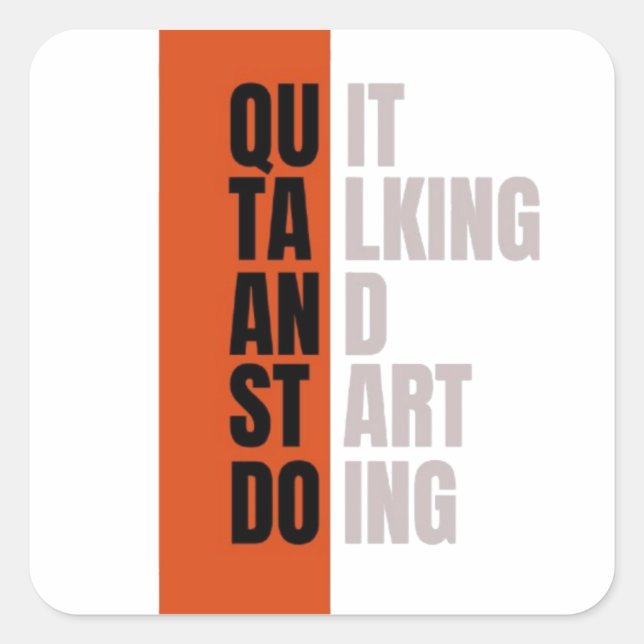 "Quit Talking And Start Doing" Motivational Quote Square Sticker (Front)