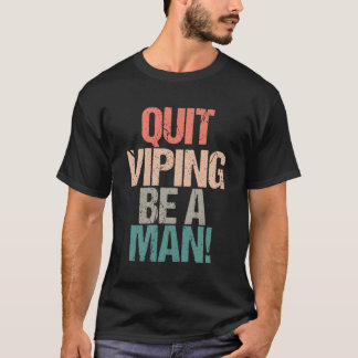 Quit Vig Be A T-Shirt
