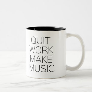 Quit Work Make Music Two-Tone Coffee Mug
