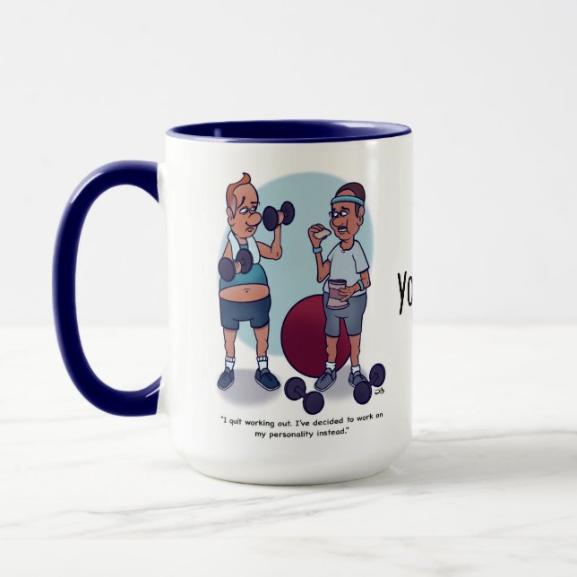Quit Working Out Funny Mug (Left)
