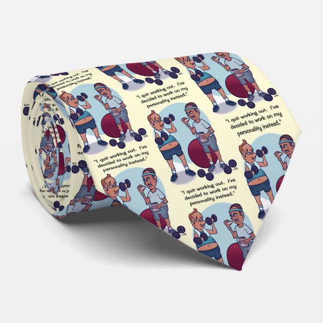 Quit Working Out Funny Neck Tie (Rolled)