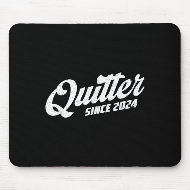 Quitter Since 2024 Non-smoker Quit Smoking  Mouse Pad (Front)
