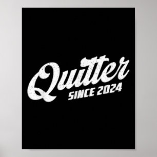 Quitter Since 2024 Non-smoker Quit Smoking  Poster