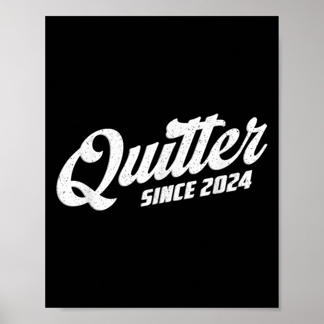 Quitter Since 2024 Non-smoker Quit Smoking  Poster (Front)