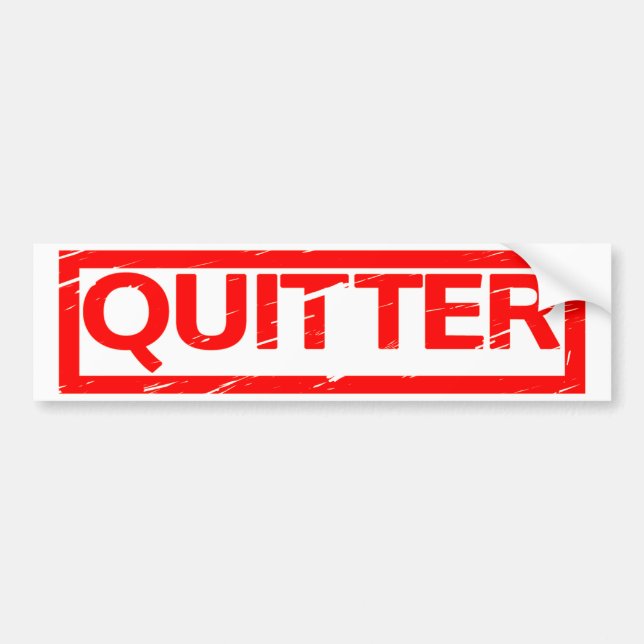 Quitter Stamp Bumper Sticker (Front)