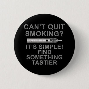 Quitting is easy 6 cm round badge