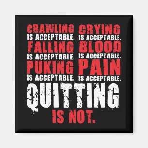 Quitting Is Not Acceptable - Workout Motivational Magnet