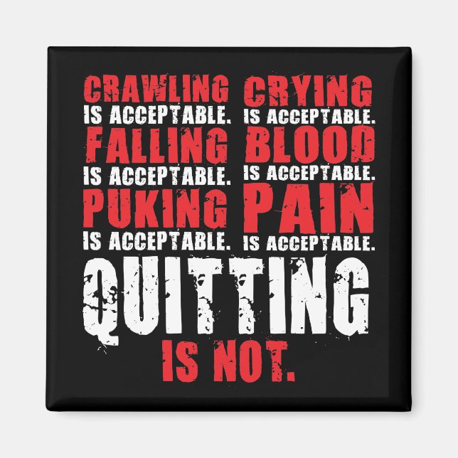Quitting Is Not Acceptable - Workout Motivational Magnet (Front)