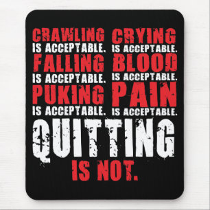 Quitting Is Not Acceptable - Workout Motivational Mouse Pad