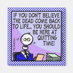 Quitting Time Magnet