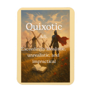 Quixotic magnet