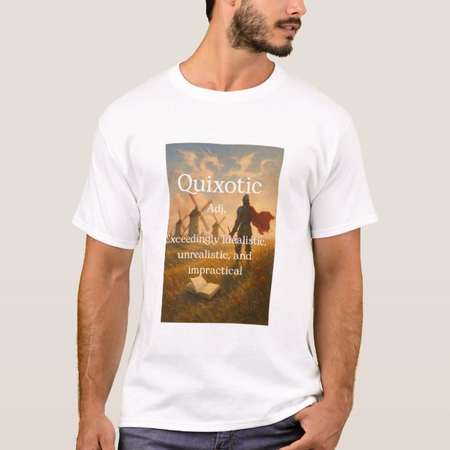 Quixotic  T-Shirt (Front)