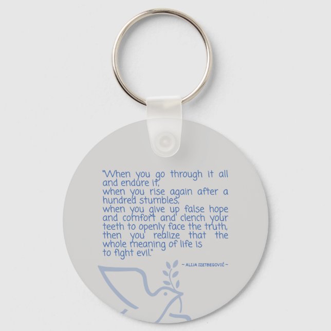 Quote about life  key ring (Front)