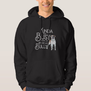 Quote American Kinda Busy Being An Dog Bully Hoodie