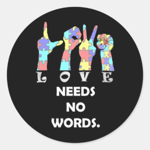 Quote Asl Love Needs No Words Classic Round Sticker