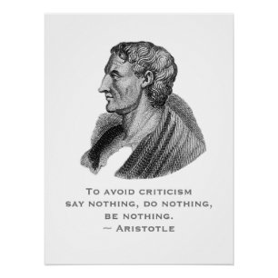 Quote Avoid Criticism Philosopher Aristotle Poster
