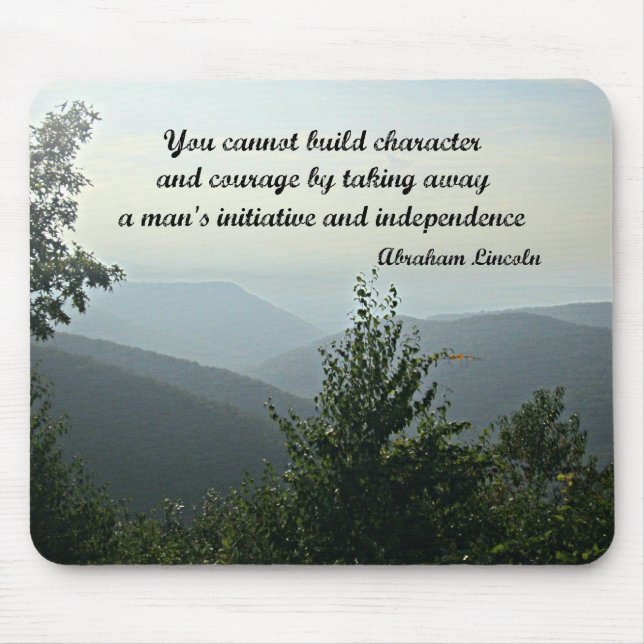 Quote by Abraham LIncoln: You cannot build Mouse Pad (Front)