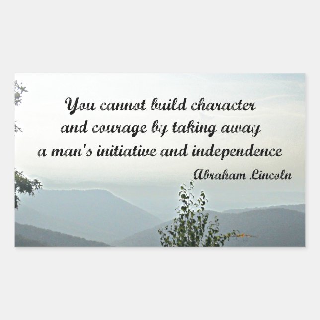 Quote by Abraham LIncoln: You cannot build Rectangular Sticker (Front)